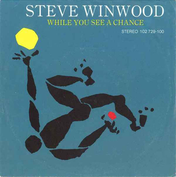 Steve Winwood - While you see a chance (7inch single)