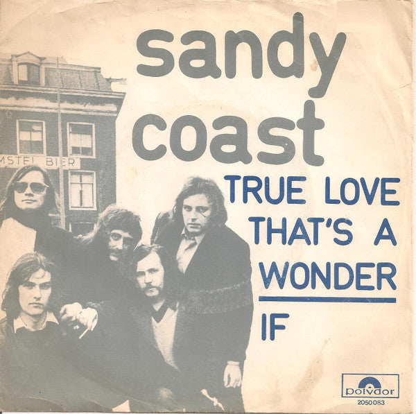 Sandy Coast - True love that's a wonder (7inch single)