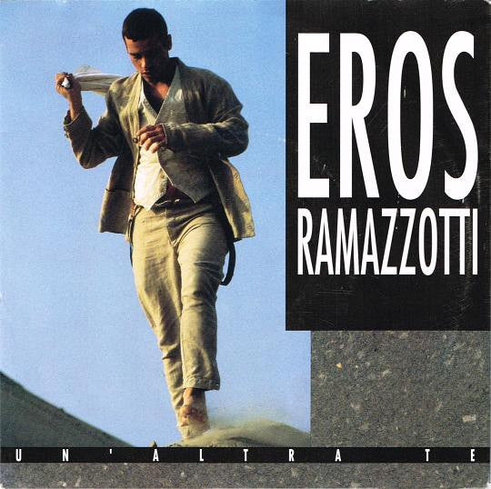 Eros Ramazzotti - Un' Altra Te (7inch single)