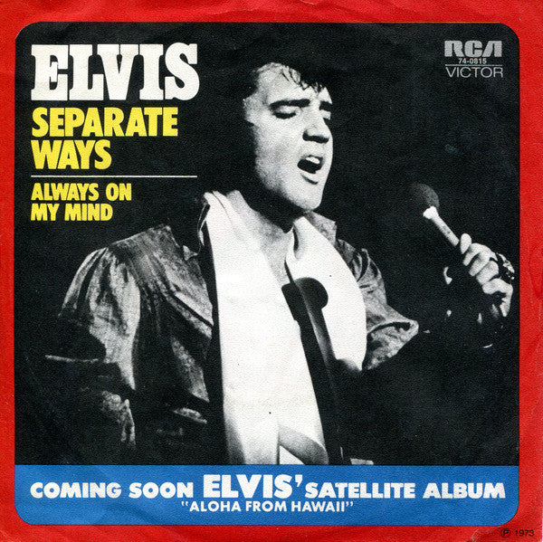 Elvis - Separate Ways/Always on my mind (7inch)