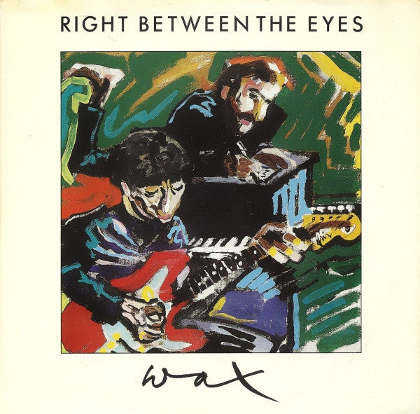 Wax - Right between the eyes (12inch Maxi)