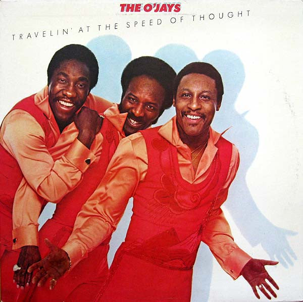 The O'Jays - Travelin' at the speed of thought