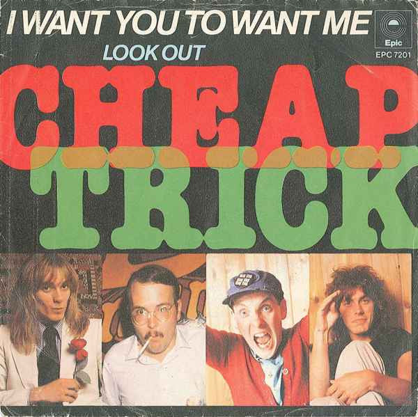 Cheap Trick - I want you to want me (7inch)