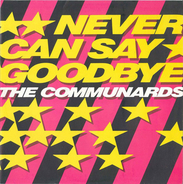 The Communards - Never can say goodbye (12inch)