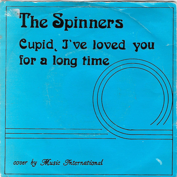 Spinners - Cupid, I've loved you for a long time (7inch single)