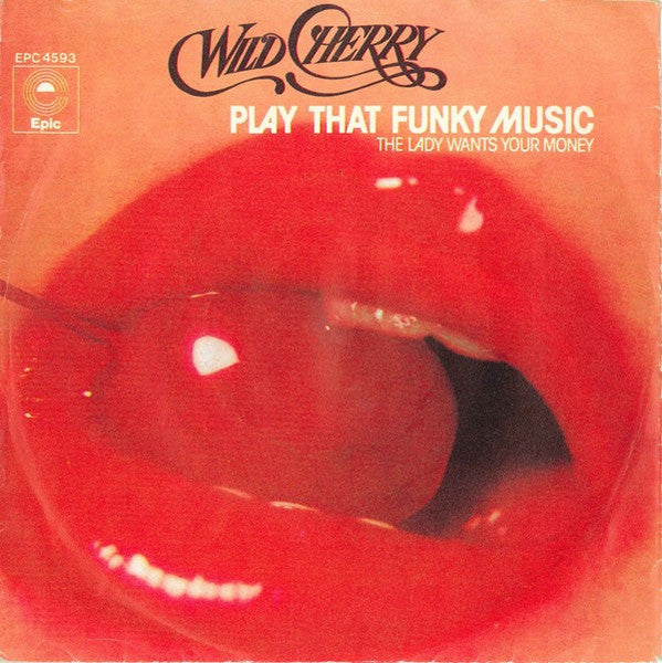 Wild Cherry - Play that funky music (7inch single)