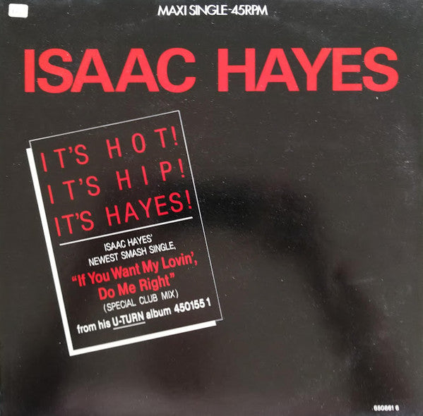 Isaac Hayes - If you want my lovin', Do me right (12inch maxi)