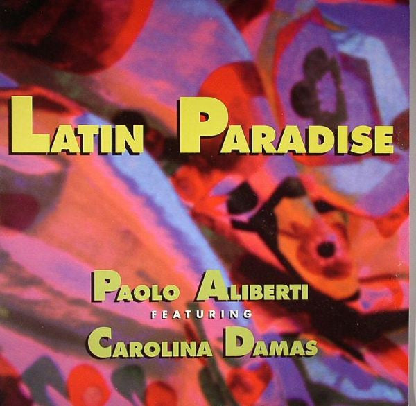 Paolo Aliberti Feat. Carolina Damas - Latin Paradise (12inch maxi)