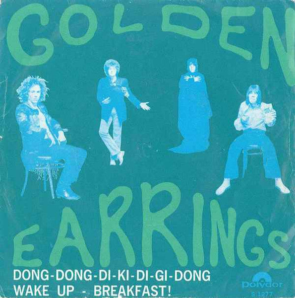 Golden Earrings - Dong-Dong-Di-Ki-Di-Gi-Dong (7inch single)