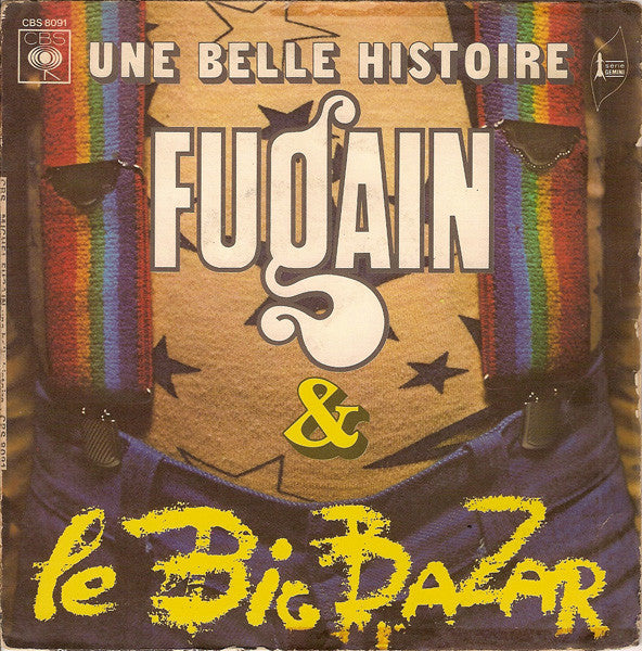 Michel Fugain & Le Big Bazar - Une Belle Histoire (7inch)