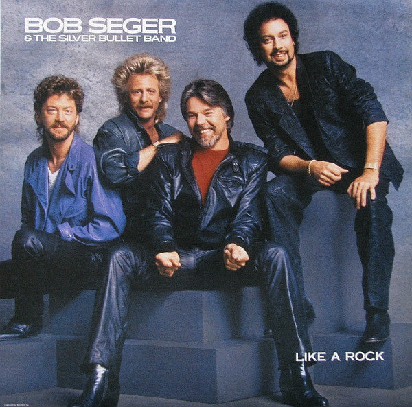 Bob Seger & The Silver Bullet Band - Like a rock