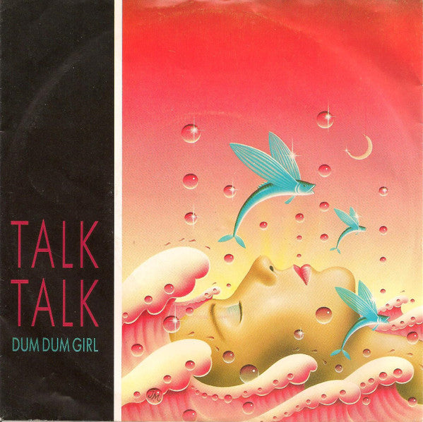 Talk Talk - Dum dum girl (7inch single)