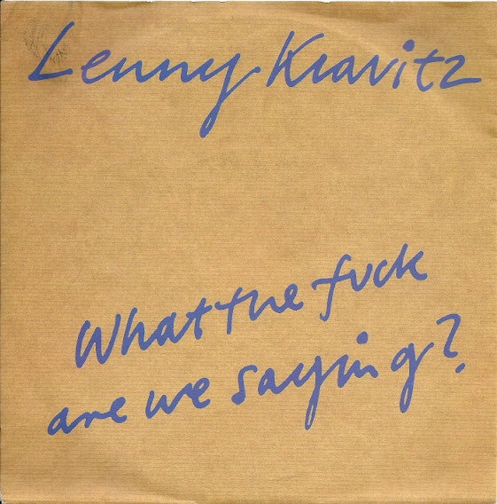 Lenny Kravitz - What the fuck are we saying? (7inch single)