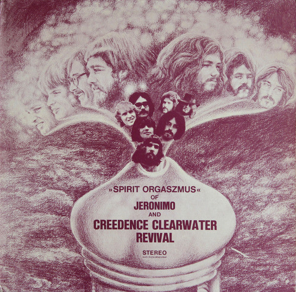 Jeronimo and Creedence Clearwater Revival - Spirit Orgaszmus