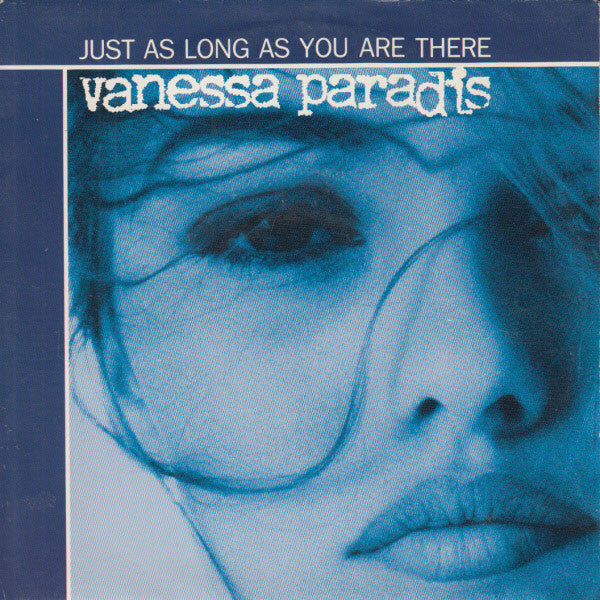 Vanessa Paradis - Just as long as you are there (7inch single-Near Mint)