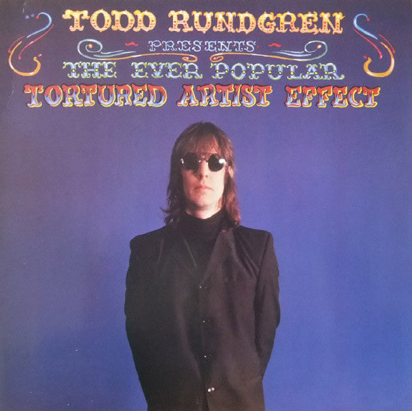 Todd Rundgren - The ever popular tortured artist effect