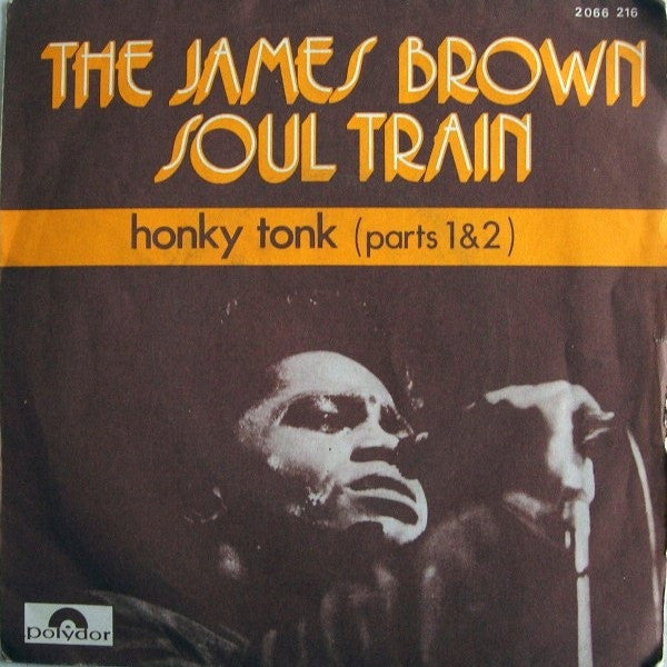 The James Brown Soul Train - Honky Tonk (Parts 1 & 2)