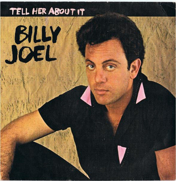 Billy Joel - Tell her about it (7inch single)