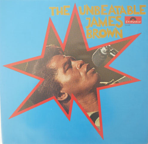 James Brown & The Famous Flames - The Unbeatable James Brown