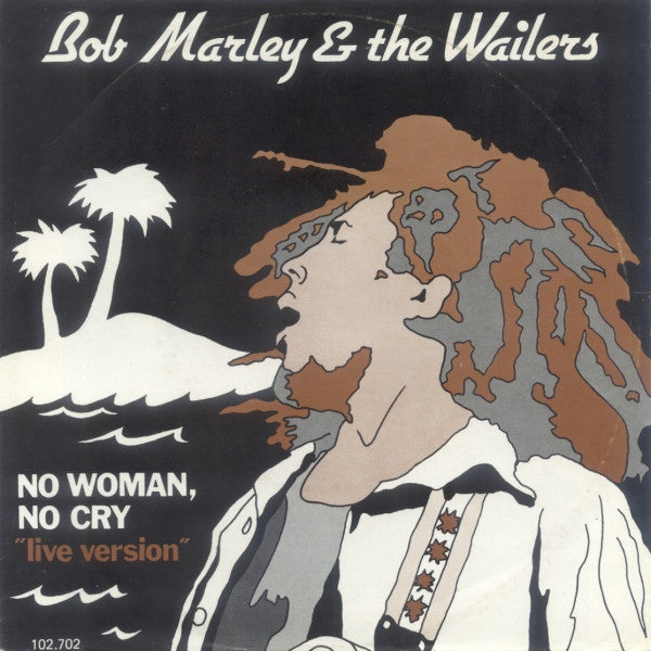 Bob Marley & The Wailers - No Woman, No Cry (Live Version) (7inch single)