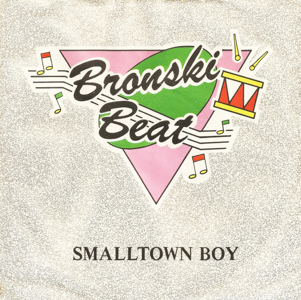 Bronski Beat - Smalltown Boy (7inch)