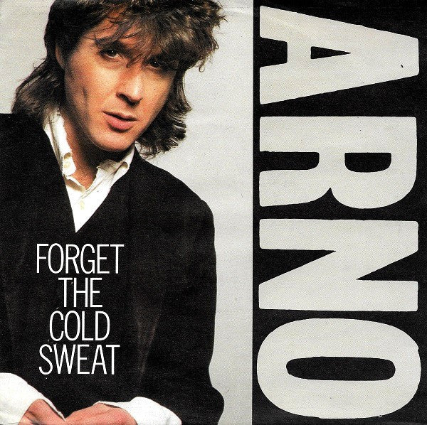 Arno - Forget the cold sweat (7inch)