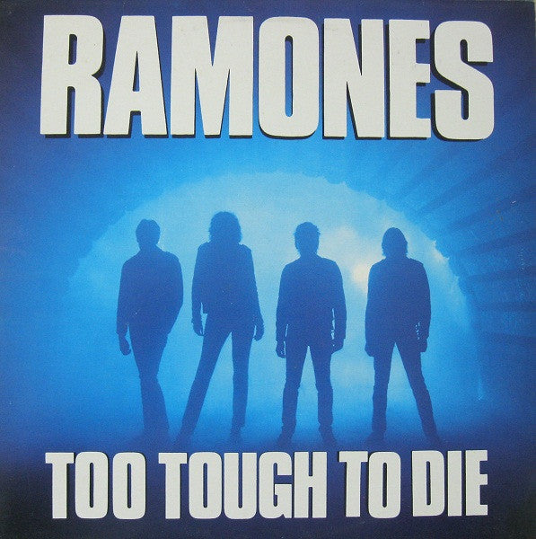 Ramones - Too tough to die