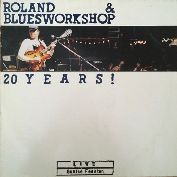 Roland & Bluesworkshop - 20 Years! (Live Gentse Feesten)