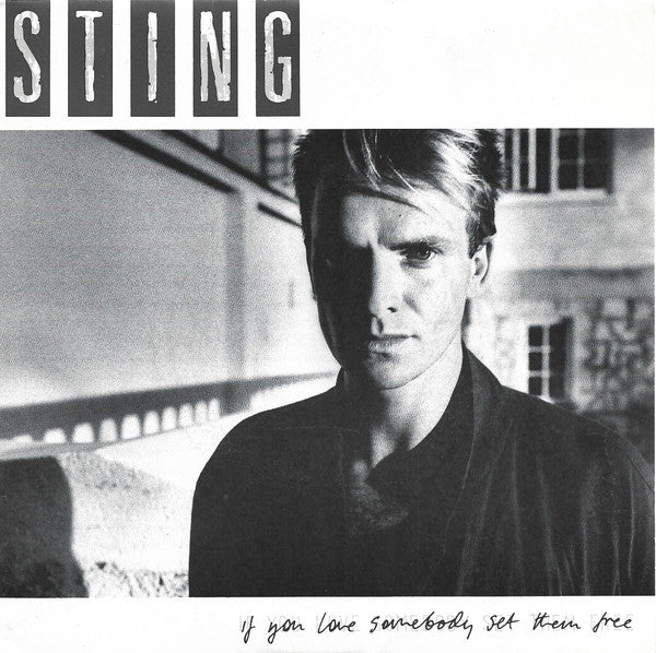 Sting - If you love somebody, set them free (7inch)