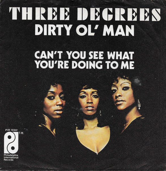 Three Degrees - Dirty Ol' Man (7inch single)