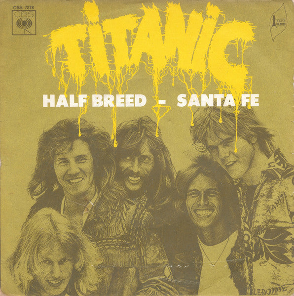 Titanic - Half Breed (7inch single)