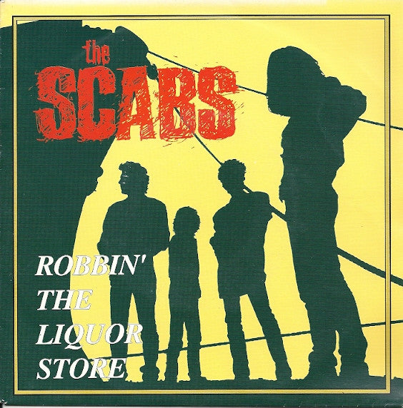 The Scabs - Robbin' the liquor store (7inch)