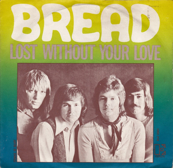 Bread - Lost without your love (7inch single)