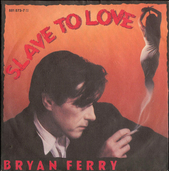 Bryan Ferry - Slave to love (7inch single)