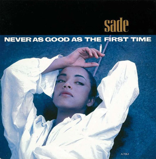 Sade - Never as good as the first time (7inch)