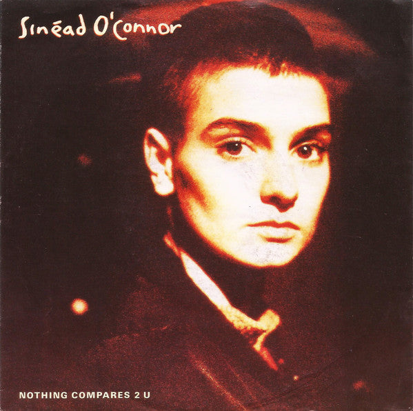 Sinead O'Conner - Nothing compares 2 U (7inch)