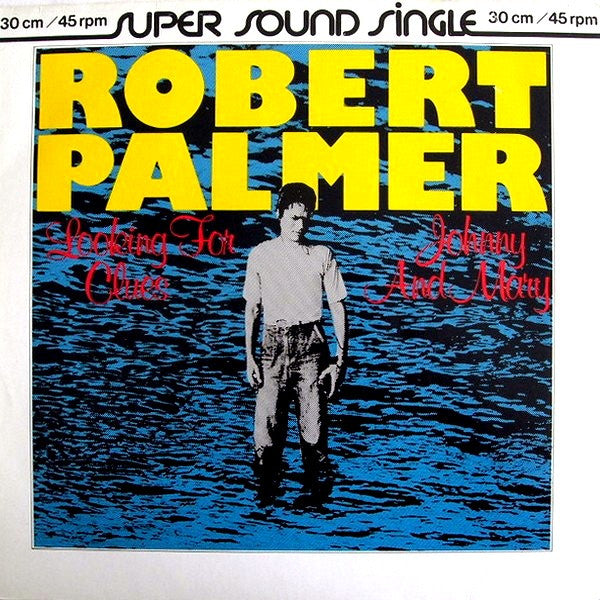 Robert Palmer - Looking for clues / Johnny and Mary (12inch Maxi)