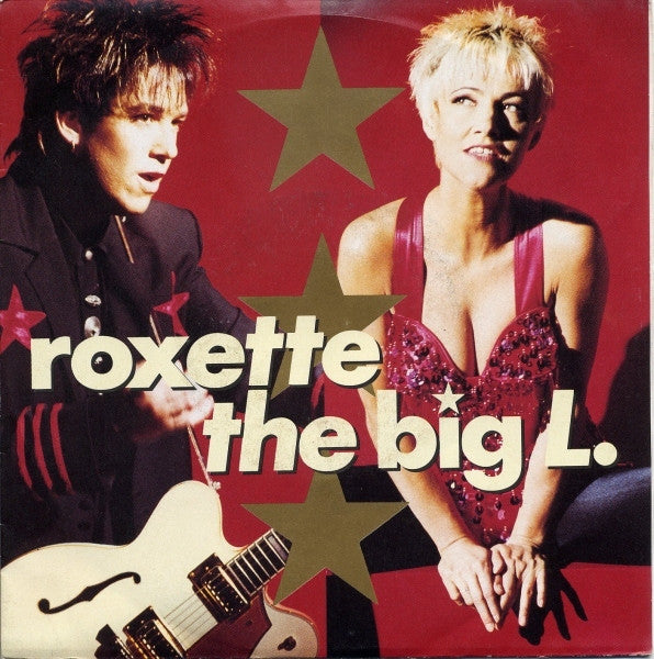 Roxette - The Big L. (7inch single)