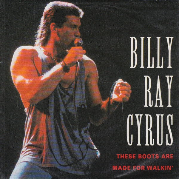 Billy Ray Cyrus - These boots are made for walkin' (7inch single)