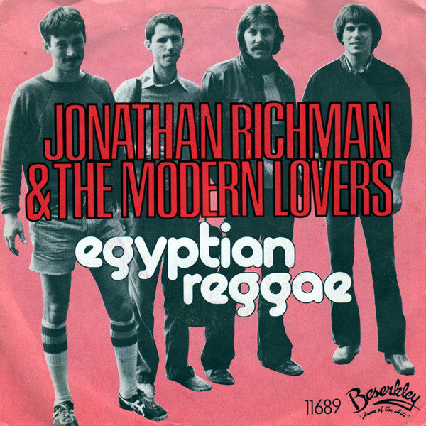 Jonathan Richman & The Modern Lovers - Egyptian Reggae (7inch single)