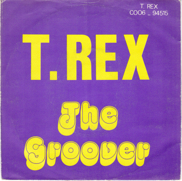 T.Rex - The groover (7inch single)