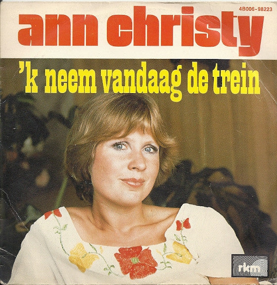 Ann Christy - 'K neem vandaag de trein (7inch single)