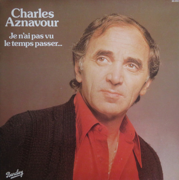 Charles Aznavour - Je n'ai pas vu le temps passer...(Near Mint)