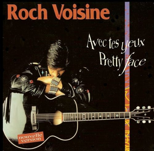 Roch Voisine - Avec tes yeux pretty face (7inch single)