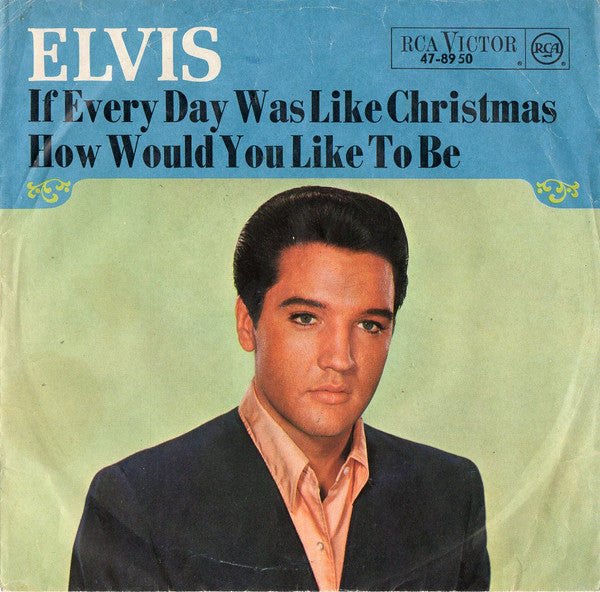 Elvis Presley - If everyday day was like Christmas (7inch single)