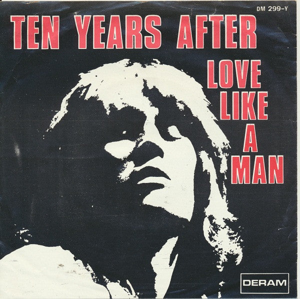 Ten Years After - Love like a man (7inch single)