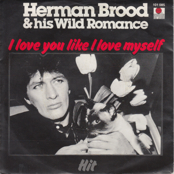 Herman Brood & His Wild Romance - I love you like I love myself (7inch)