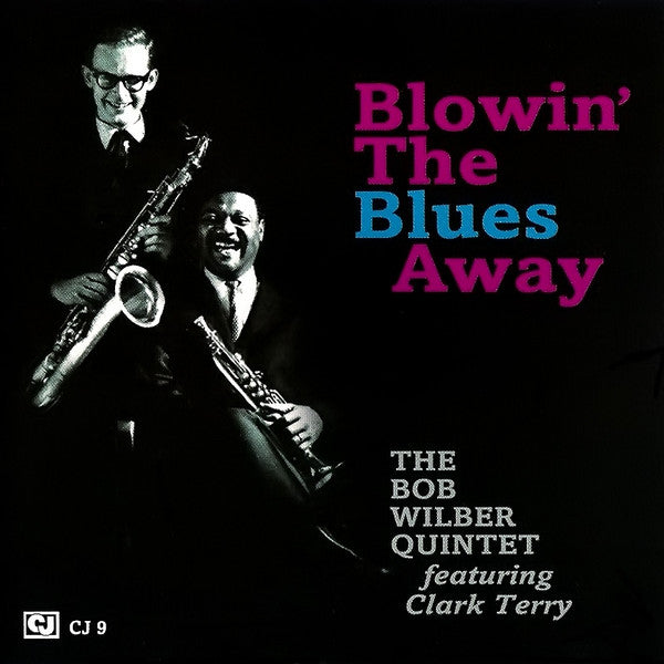 The Bob Wilber Quintet Featuring Clark Terry – Blowin' The Blues Away