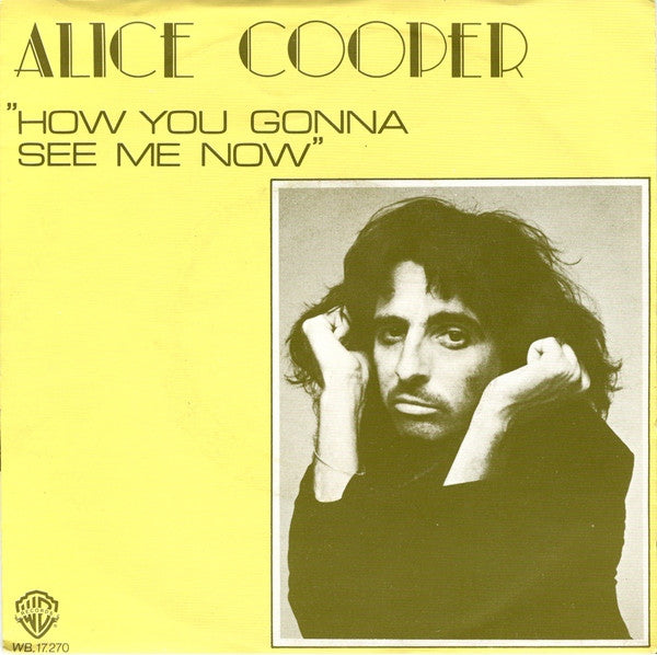 Alice Cooper - How you gonna see me now (7inch single)