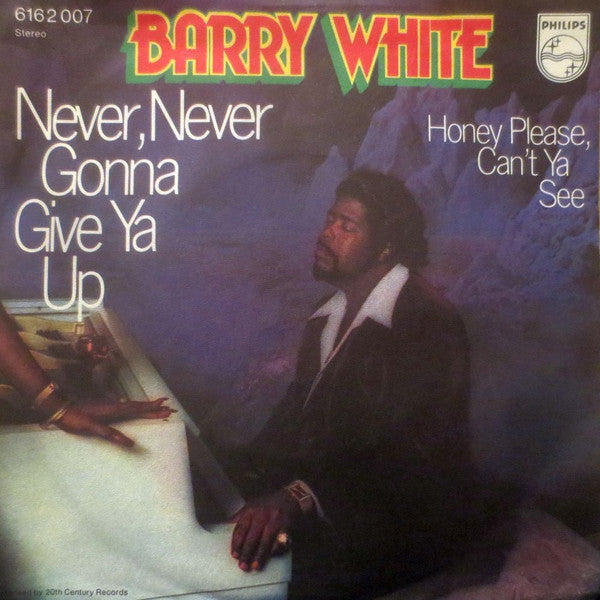 Barry White - Never, never gonna give ya up (7inch single)